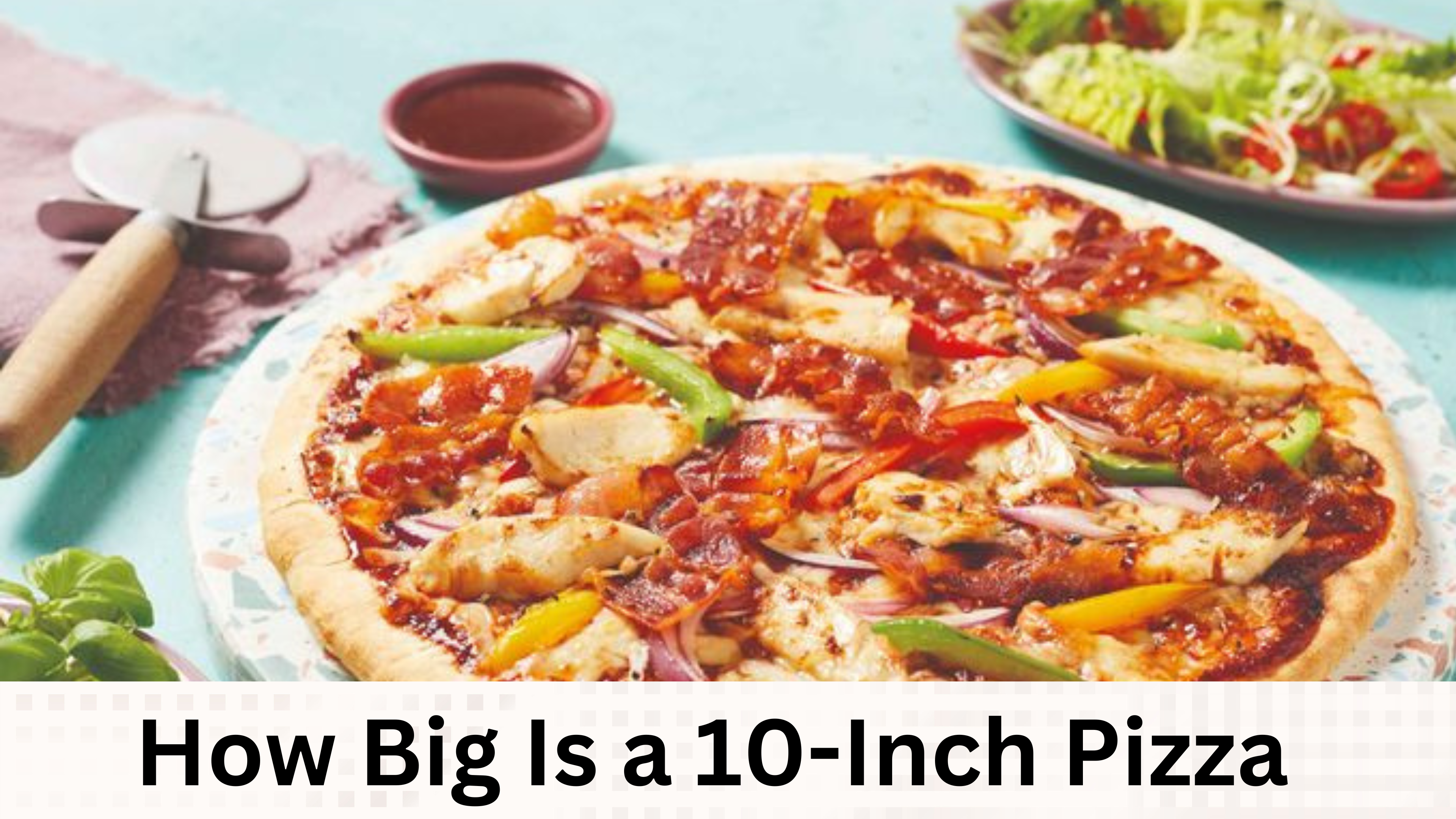 How Big Is a 10-inch pizza